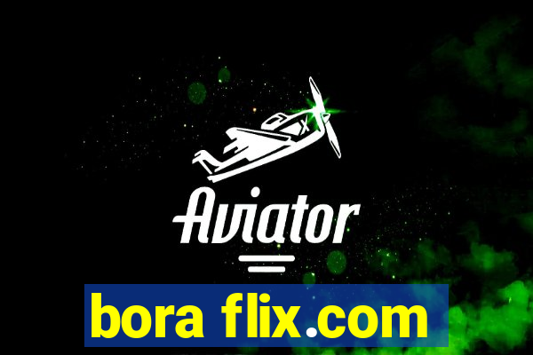 bora flix.com